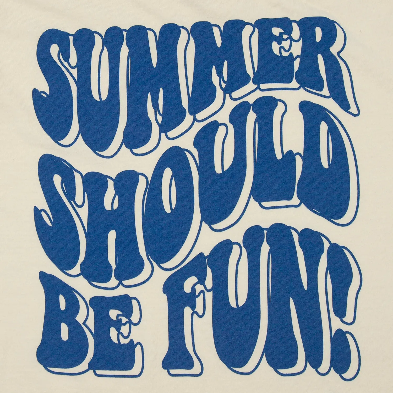 Summer Should Be Fun T-Shirt - Cream